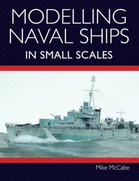 bokomslag Modelling Naval Ships in Small Scales