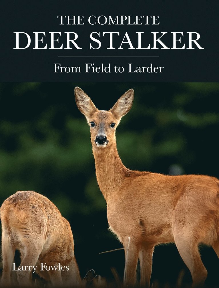 Larry Fowles - Complete Deer Stalker, Häftad