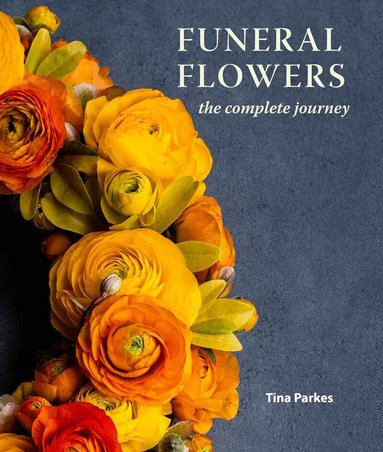Tina Parkes - Funeral Flowers, Inbunden