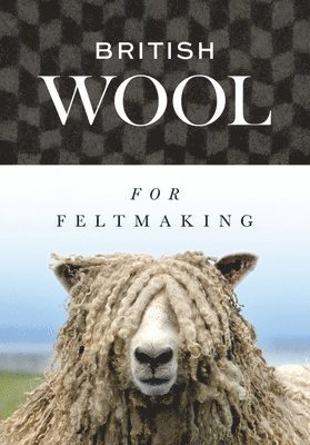 British Wool for Feltmaking 1