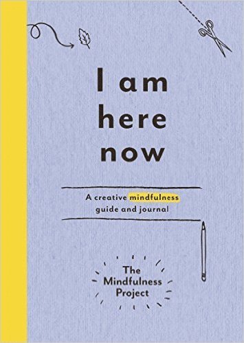 The Mindfulness Project - I Am Here Now, Häftad