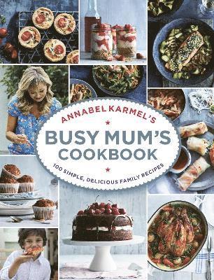 bokomslag Annabel Karmel's Busy Mum's Cookbook