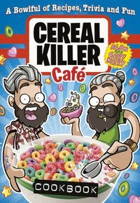 bokomslag Cereal Killer Cafe Cookbook
