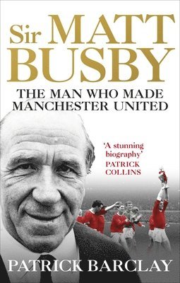 Patrick Barclay - Sir Matt Busby, Häftad