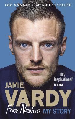 bokomslag Jamie Vardy: From Nowhere, My Story