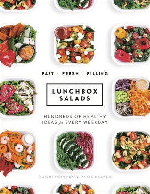 Naomi Twigden, Anna Pinder - Lunchbox Salads, Inbunden