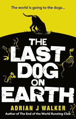 Adrian J Walker - Last Dog on Earth, Häftad