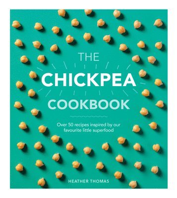 Heather Thomas - CHICKPEA CKBK, Inbunden