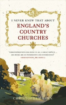 I Never Knew That About England's Country Churches 1