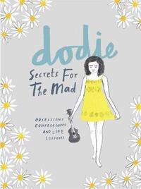 bokomslag Secrets for the Mad: Obsessions, Confessions and Life Lessons