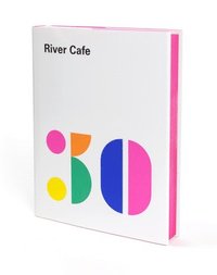 bokomslag River cafe 30 - simple italian recipes from an iconic restaurant