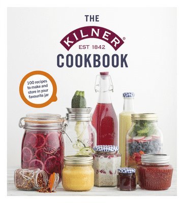 bokomslag The Kilner Cookbook