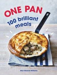 bokomslag One Pan. 100 Brilliant Meals
