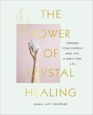 bokomslag The Power of Crystal Healing
