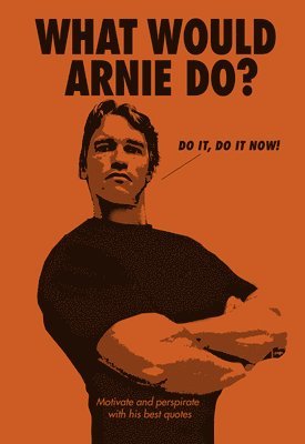 bokomslag What Would Arnie Do?