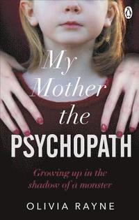 bokomslag My Mother, the Psychopath