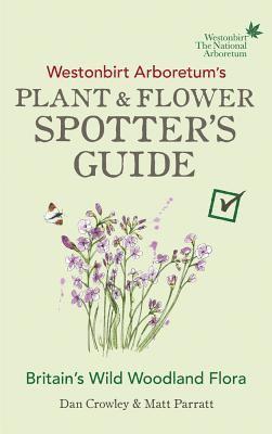 Westonbirt Arboretums Plant and Flower Spotters Guide 1