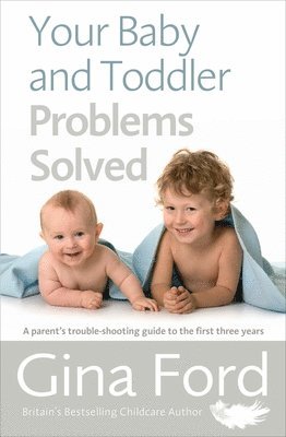 Your Baby and Toddler Problems Solved 1