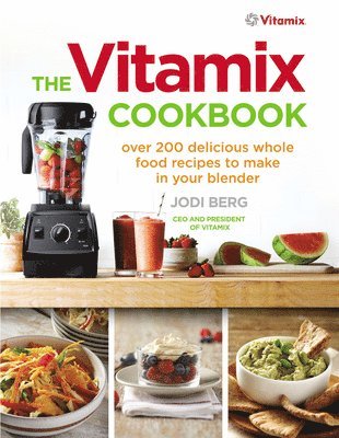 bokomslag The Vitamix Cookbook