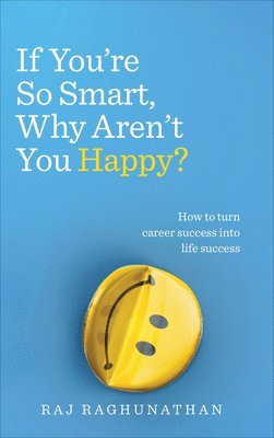 If Youre So Smart, Why Arent You Happy? 1