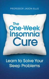 bokomslag The One-week Insomnia Cure