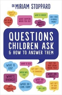 bokomslag Questions Children Ask and How to Answer Them