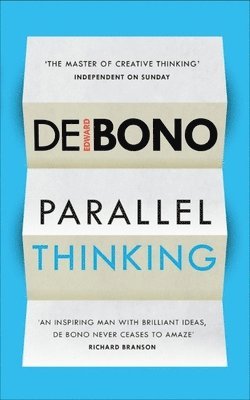 Edward de Bono - Parallel Thinking, Häftad