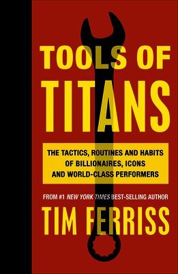 Timothy Ferriss - Tools of Titans, Häftad