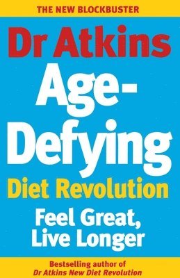 Robert C Atkins - Dr Atkins Age-Defying Diet Revolution, Häftad