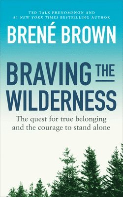 Brené Brown, Brene Brown, Brené - Braving the Wilderness, Häftad