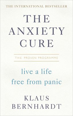 Klaus Bernhardt - Anxiety Cure, Häftad
