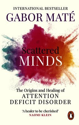 Gabor Maté - Scattered Minds, Häftad