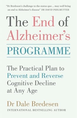 Dale Bredesen, Dr Dale Bredesen - End of Alzheimer's Programme, Häftad