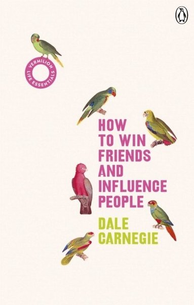 Dale Carnegie - How to Win Friends and Influence People, Häftad
