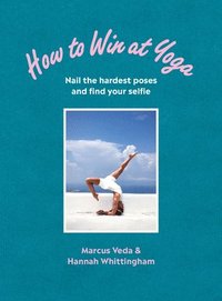 bokomslag How to Win at Yoga