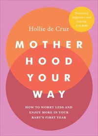 bokomslag Motherhood Your Way