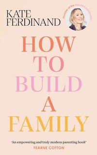 bokomslag How To Build A Family