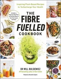 bokomslag The Fibre Fuelled Cookbook