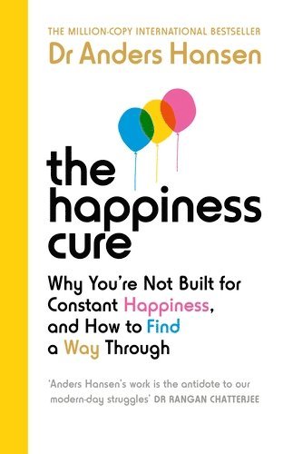 Dr Anders Hansen, Anders Hansen - The Happiness Cure, Häftad