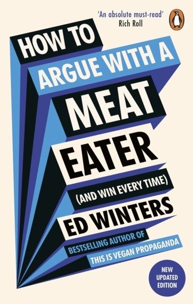 Ed Winters - How to Argue With a Meat Eater (And Win Every Time), Häftad
