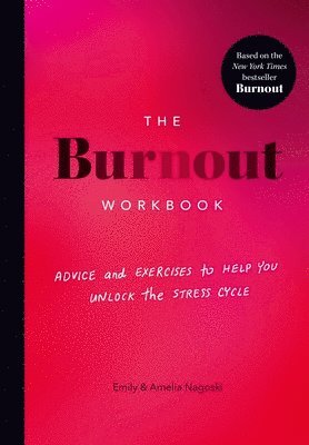Amelia Nagoski, Emily Nagoski - Burnout Workbook, Häftad