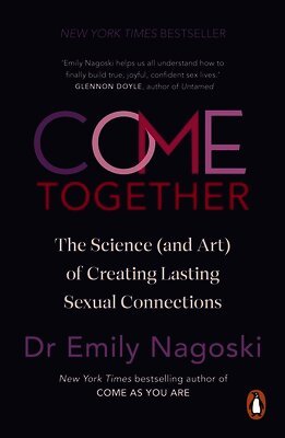 Emily Nagoski - Come Together, Häftad