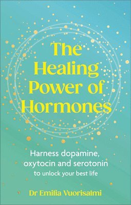 bokomslag The Healing Power of Hormones