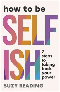 bokomslag How to Be Selfish