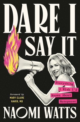 Naomi Watts - Dare I Say It, Inbunden