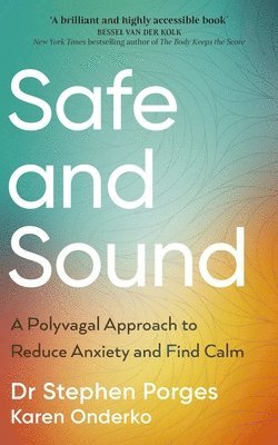 Stephen W. Porges, Karen Onderko - Safe and Sound, Häftad