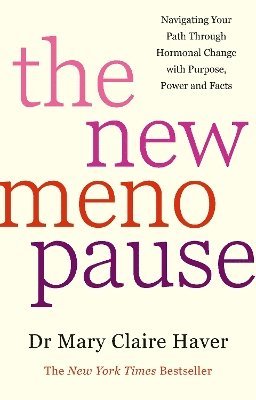 Mary Claire Haver, Dr Mary Claire Haver - New Menopause, Inbunden