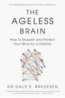 Dale Bredesen, Dr Dale Bredesen - Ageless Brain, Inbunden