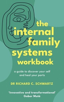 Richard Schwartz - Internal Family Systems Workbook, Häftad