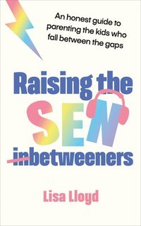 bokomslag Raising the SEN-Betweeners